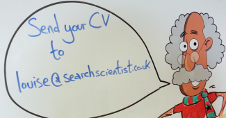 send CVs to louise@searchscientist.co.uk